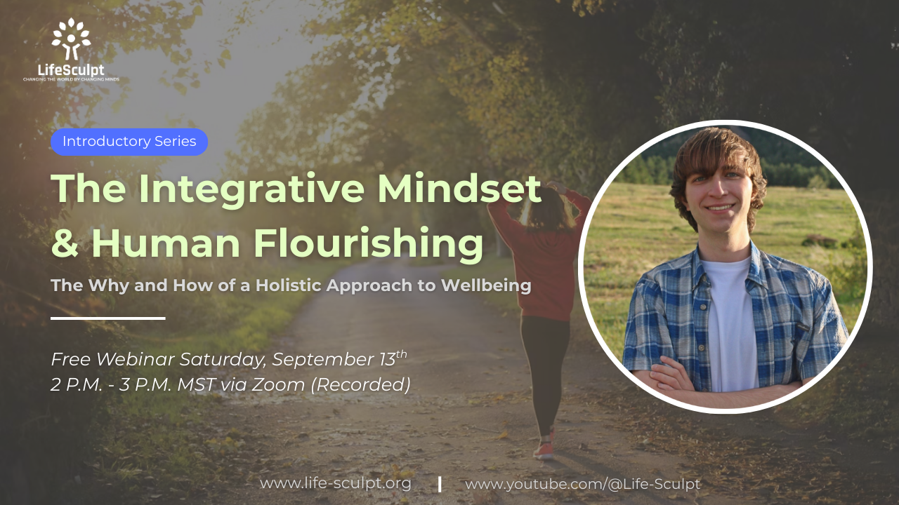 The Integrative Mindset & Human Flourishing | Free Webinar Event